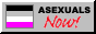 The asexual flag on the left; text 'Asexuals Now' to the right.